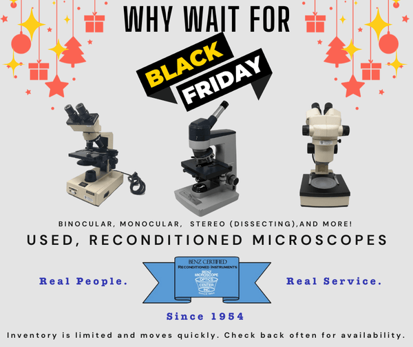 Black Friday Prices Every Day - Benz Microscope Optics Center